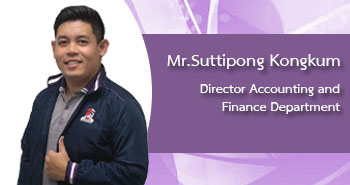 Mr.Suttipong Kongkum Acting Dircetor Accounting and Finace Department